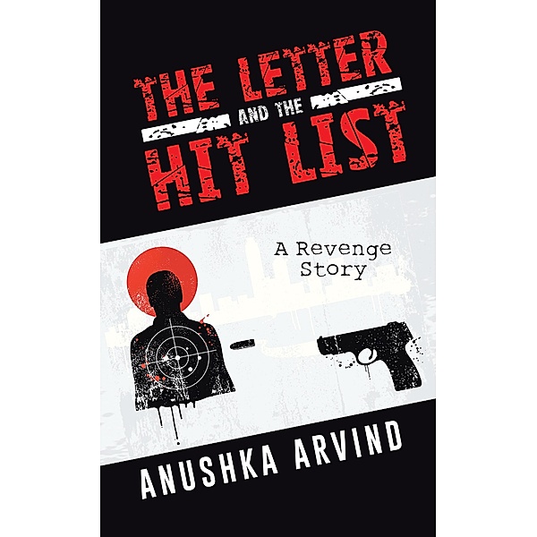 The Letter and the Hit List, Anushka Arvind