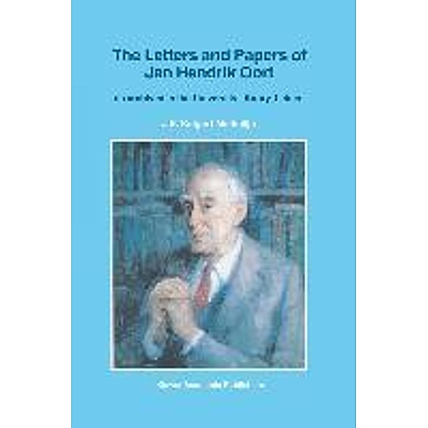 The Letters and Papers of Jan Hendrik Oort, J. K. Katgert-Merkelijn