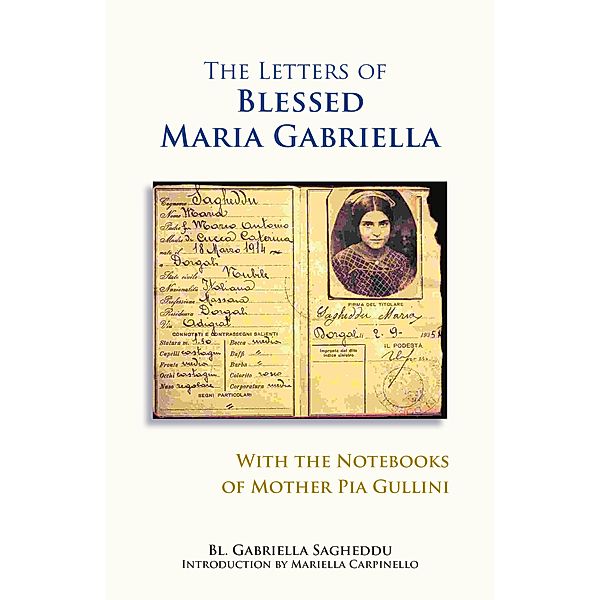 The Letters of Blessed Maria Gabriella with the Notebooks of Mother Pia Gullini / Monastic Wisdom Series Bd.57, Gabriella Sagheddu