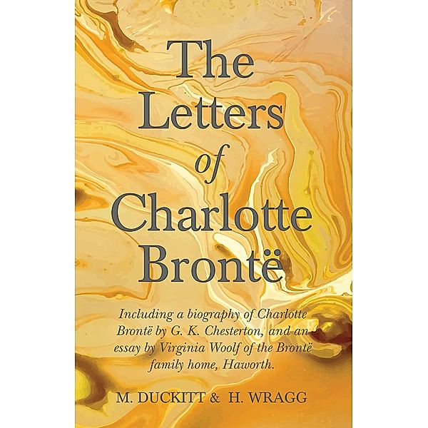 The Letters of Charlotte BrontÃ«, M. Duckitt, H. Wragg