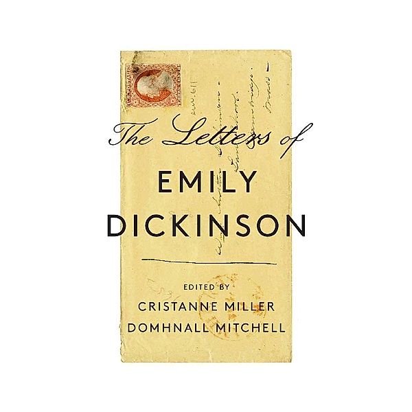 The Letters of Emily Dickinson, Emily Dickinson, Cristanne Miller, Domhnall Mitchell
