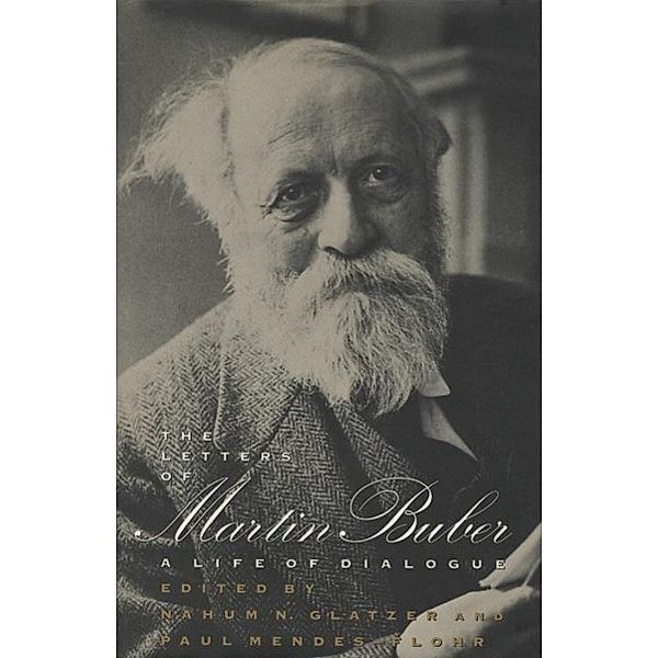 The Letters of Martin Buber, Martin Buber