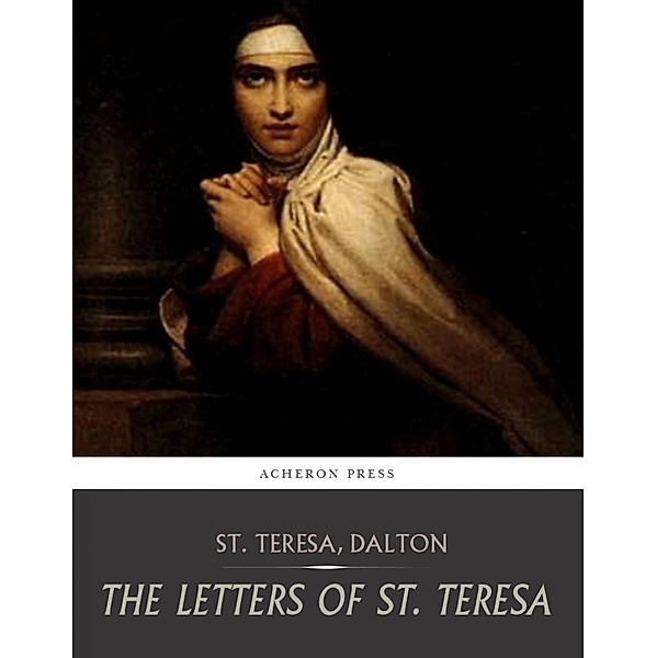 The Letters of St. Teresa, St. Teresa of Avila