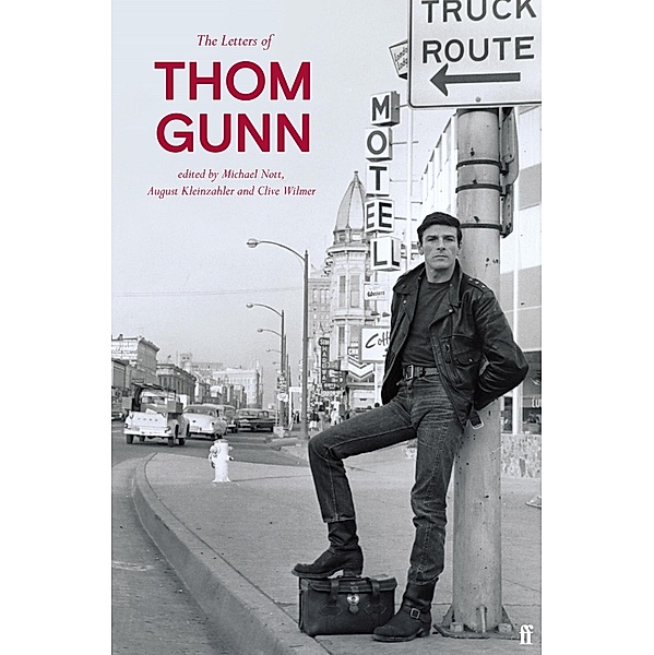 The Letters of Thom Gunn, Thom Gunn
