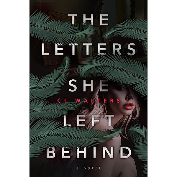 The Letters She Left Behind, Cl Walters