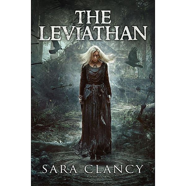 The Leviathan (The Bell Witch Series, #5) / The Bell Witch Series, Sara Clancy, Scare Street