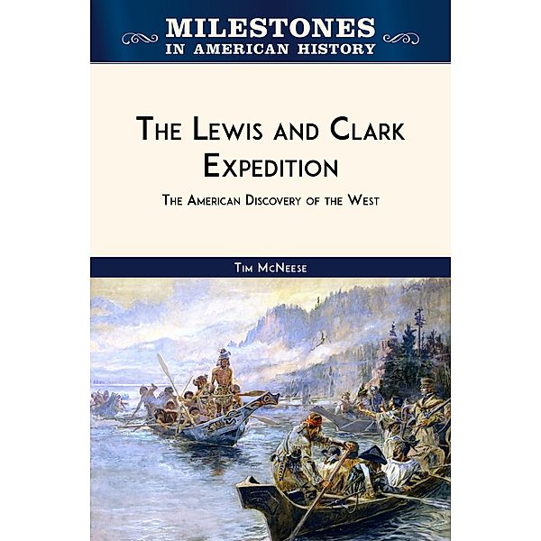 The Lewis and Clark Expedition, Tim McNeese