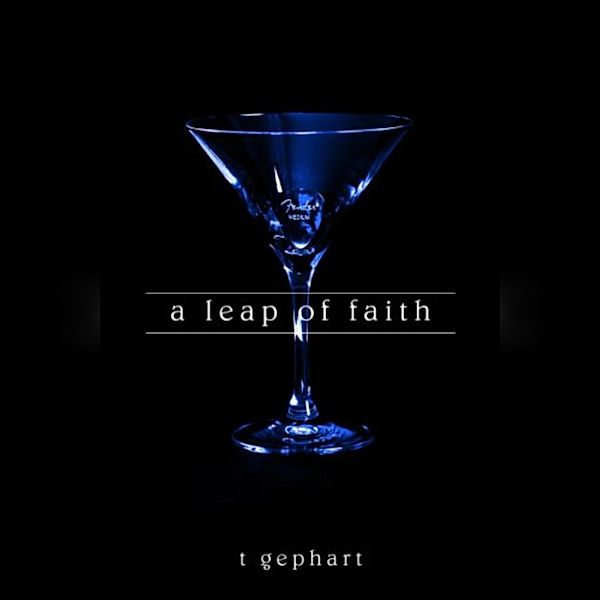 The Lexi Series - 2 - A Leap of Faith, T. Gephart