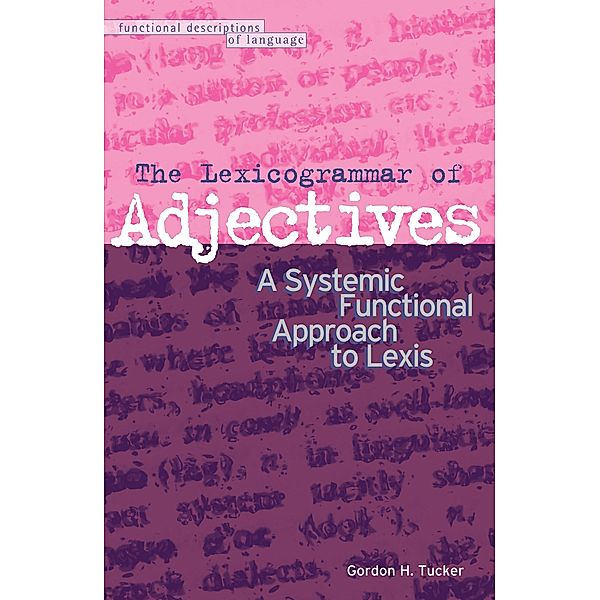 The Lexicogrammar of Adjectives, Gordon H. Tucker