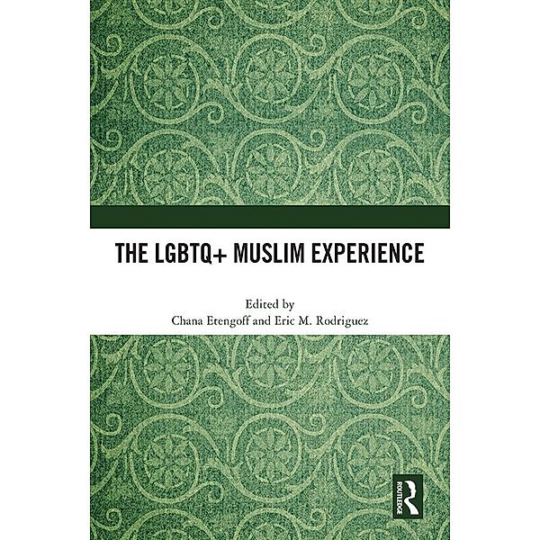 The LGBTQ+ Muslim Experience