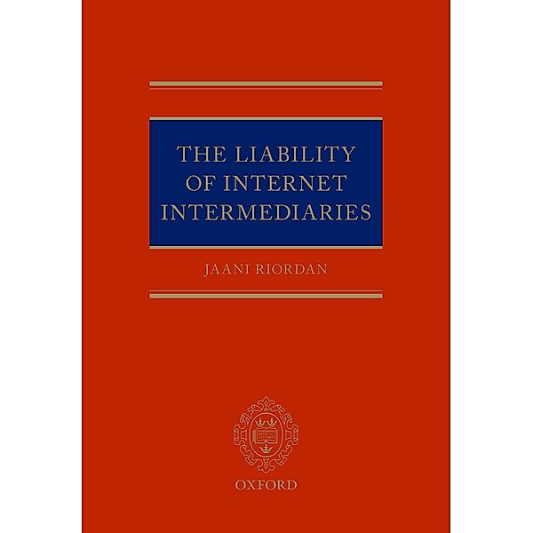 The Liability of Internet Intermediaries, Jaani Riordan