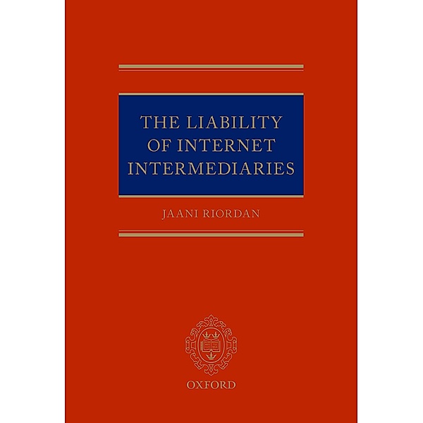 The Liability of Internet Intermediaries, Jaani Riordan