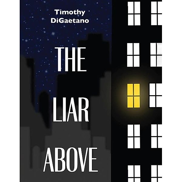 The Liar Above, Timothy DiGaetano