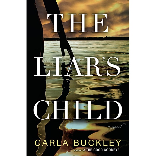 The Liar's Child, Carla Buckley