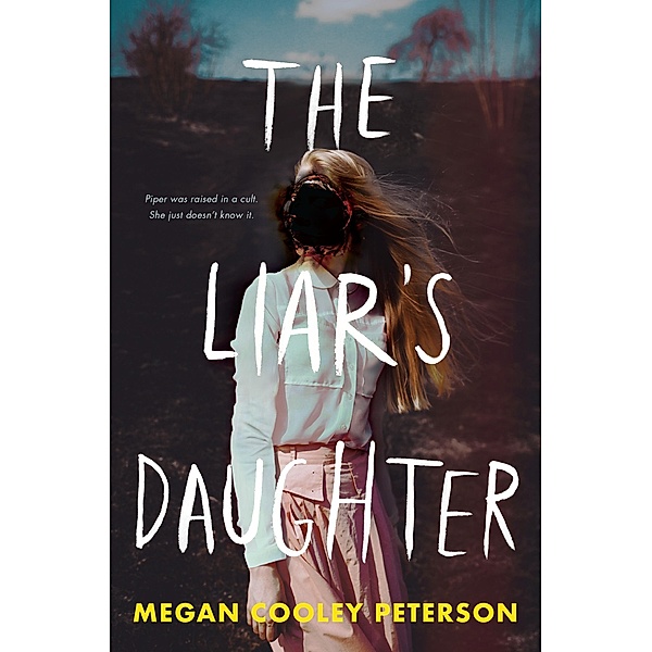 The Liar's Daughter, Megan Cooley Peterson