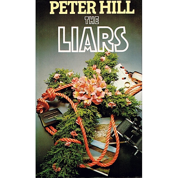 The Liars (The Staunton and Wyndsor Series, #2) / The Staunton and Wyndsor Series, Peter Hill