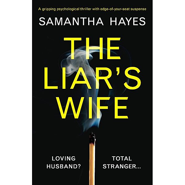 The Liar's Wife, Samantha Hayes
