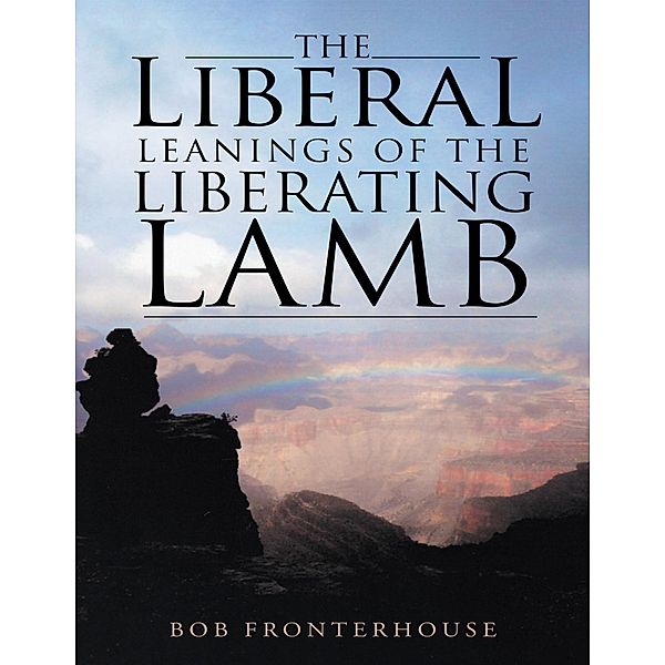 The Liberal Leanings of the Liberating Lamb, Bob Fronterhouse