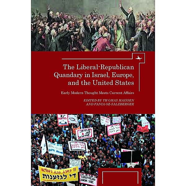 The Liberal-Republican Quandary in Israel, Europe and the United States, Thomas &           Oz-Salzberger, Fania Maissen