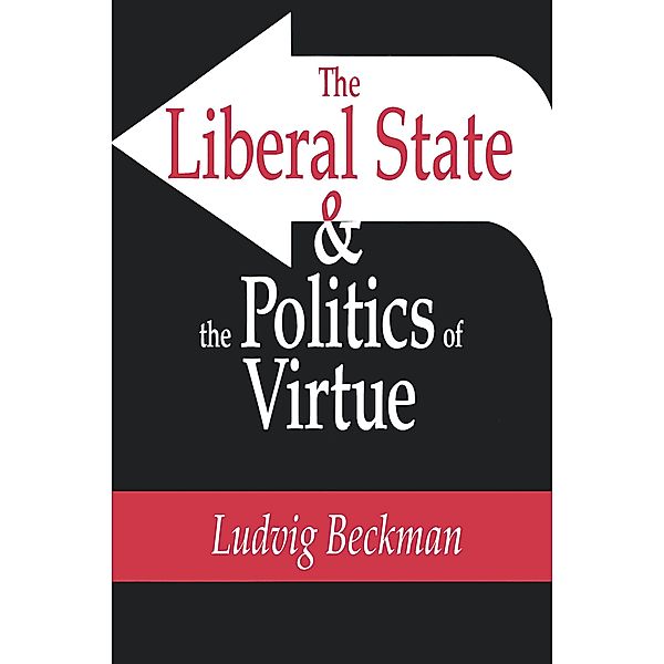 The Liberal State and the Politics of Virtue, Ludvig Beckman