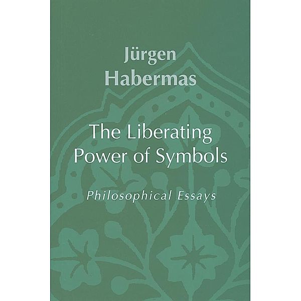 The Liberating Power of Symbols, Jürgen Habermas