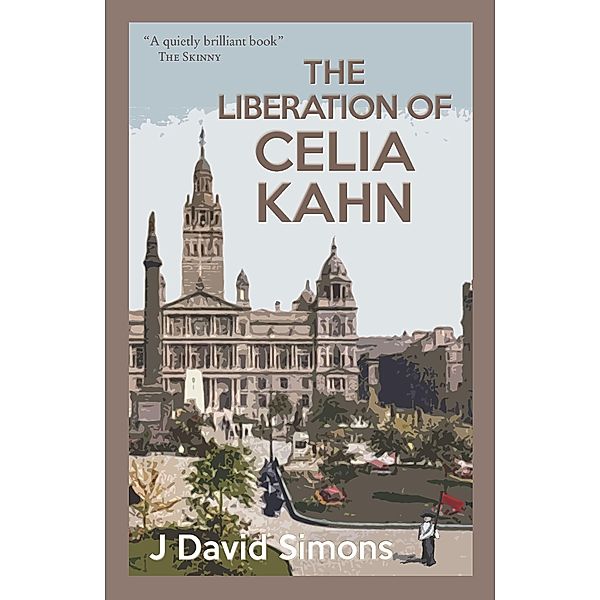 The Liberation of Celia Kahn / Saraband, J. David Simons