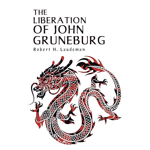 The Liberation of John Gruneburg, Robert H. Laudeman