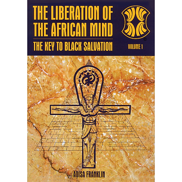 The Liberation of the African Mind, Adisa Franklin