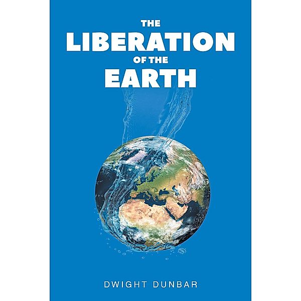 The Liberation of the Earth, Dwight Dunbar