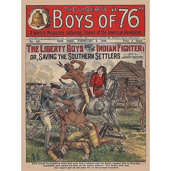 The Liberty Boys and the Indian Fighter / The Liberty Boys Bd.475, Harry Moore