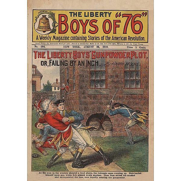 The Liberty Boys of '76: The Liberty Boys' Gunpowder Plot / Wildside Press, Harry Moore