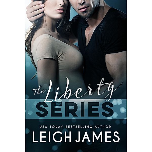 The Liberty Series / The Liberty Series, Leigh James