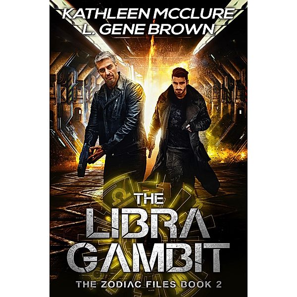 The Libra Gambit (The Zodiac Files, #2) / The Zodiac Files, Kathleen McClure, L. Gene Brown