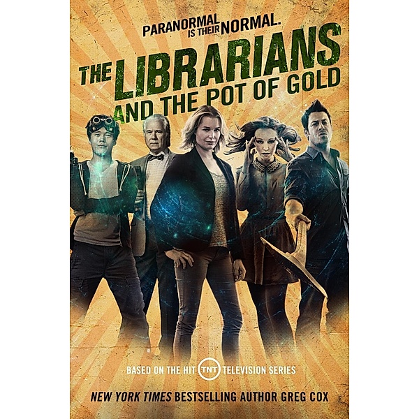 The Librarians and the Pot of Gold / The Librarians Bd.3, Greg Cox