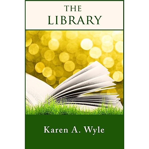 The Library (a short story), Karen A. Wyle