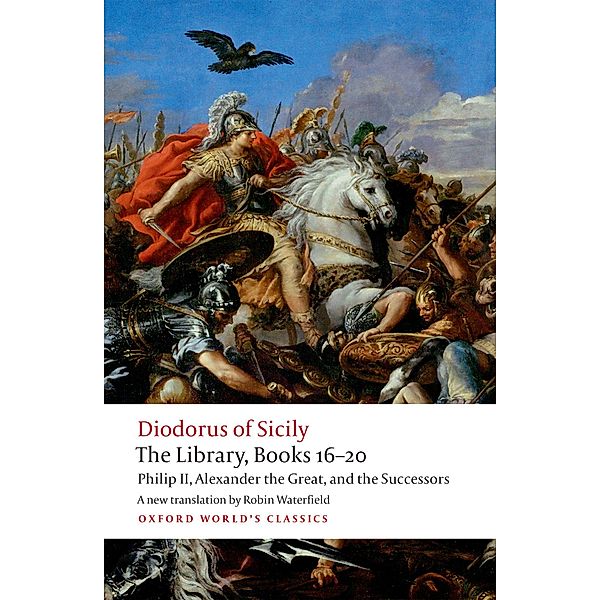 The Library, Books 16-20 / Oxford World's Classics, Diodorus Siculus