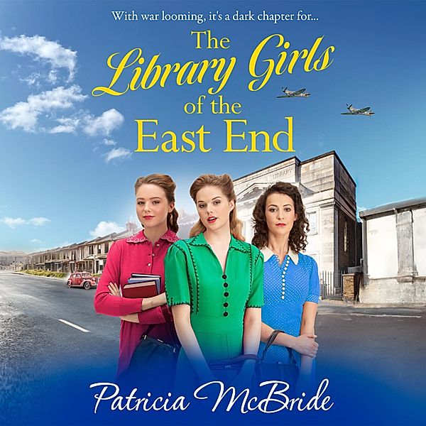 The Library Girls of the East End, Patricia McBride
