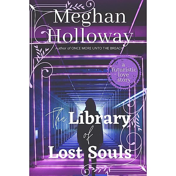 The Library of Lost Souls, Meghan Holloway
