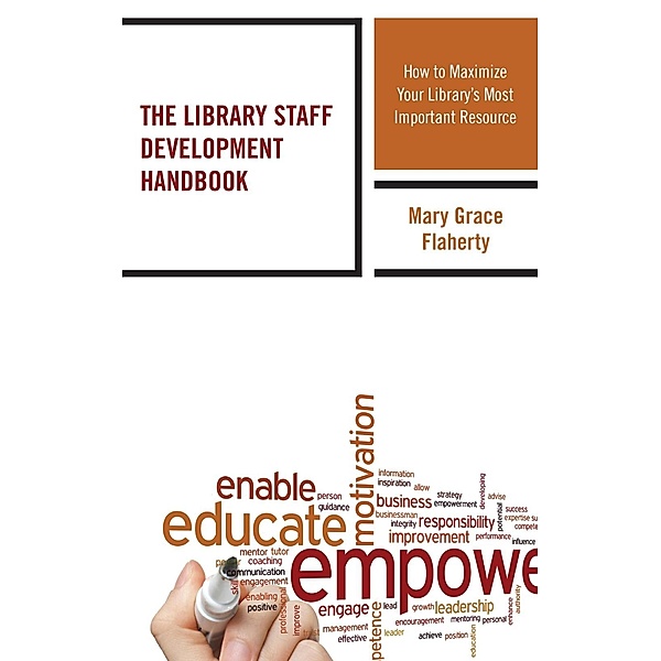 The Library Staff Development Handbook / Medical Library Association Books Series, Mary Grace Flaherty