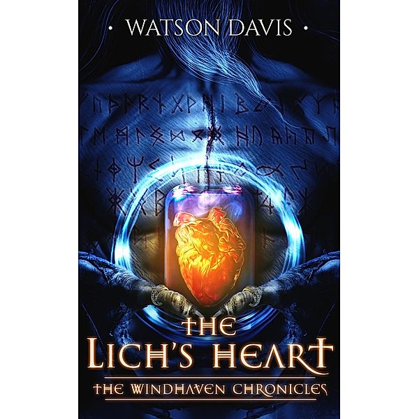 The Lich's Heart (The Windhaven Chronicles) / The Windhaven Chronicles, Watson Davis
