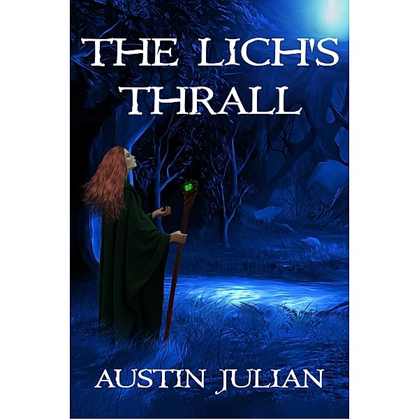The Lich's Thrall, Austin Julian