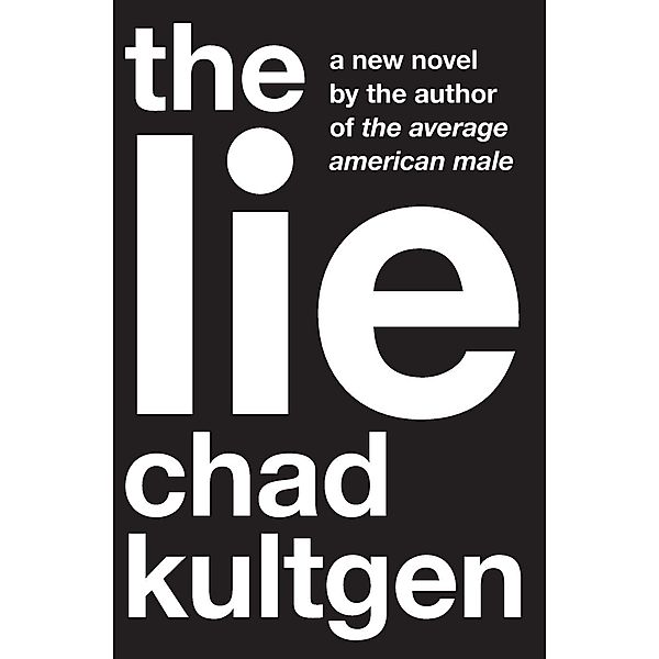 The Lie, Chad Kultgen