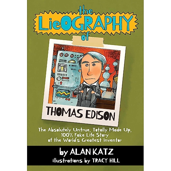 The Lieography of Thomas Edison, Alan Katz