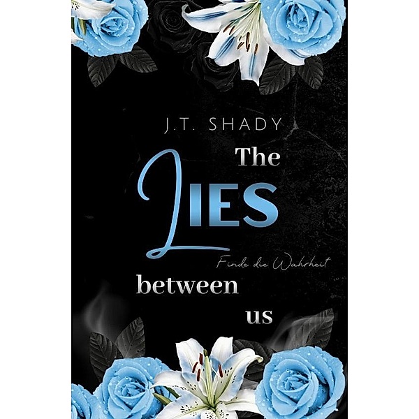 The lies between us, J. T. Shady