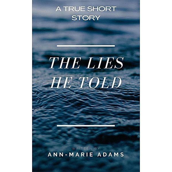 The Lies He Told, Ann-Marie Adams