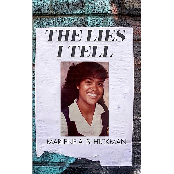 The Lies I Tell, Marlene A. S. Hickman