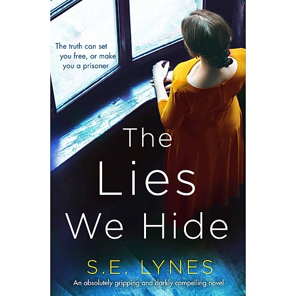 The Lies We Hide, S. E. Lynes
