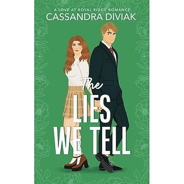 The Lies We Tell / Love at Royal Ridge Bd.1, Cassandra Diviak