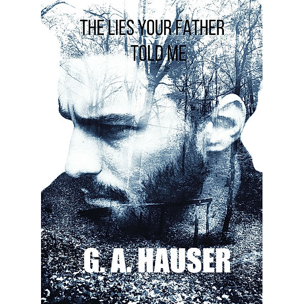 The Lies Your Father Told Me, Ga Hauser