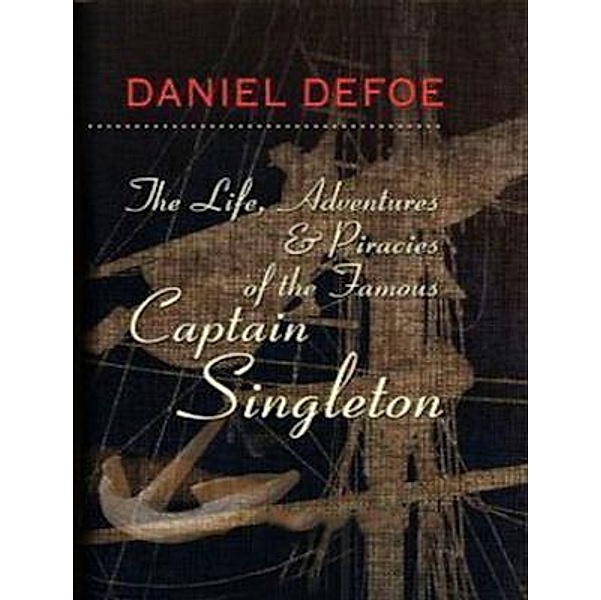 The Life, Adventures and Piracies of the Famous Captain Singleton / Vintage Books, Daniel Defoe